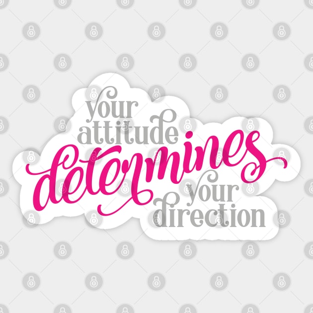 Your Attitude Determines Your Direction Sticker by StarsDesigns